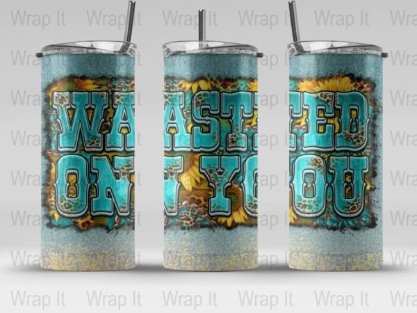 Wasted On You Country Cowboy Music Tumbler Wrap, 20 oz 30 oz Skinny Wraps, Instant Download, Sublimation tumblers, png digital download