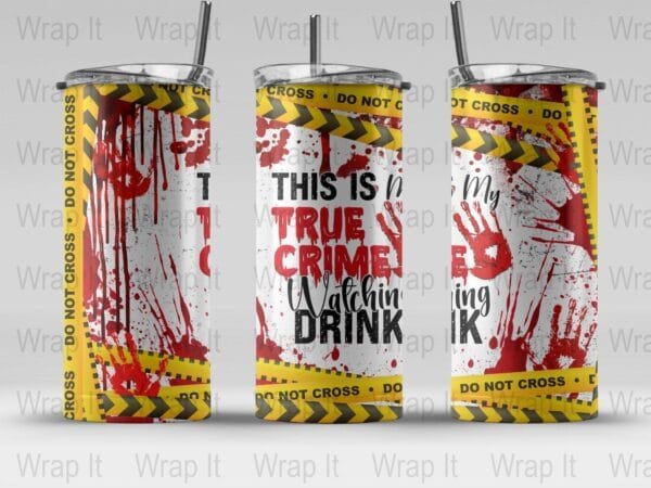 True Crime Watching Tumbler Wrap, 20 oz 30 oz Skinny Wraps, Instant Download, Sublimation tumblers, png digital download