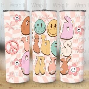 Retro Good Vibes Only Tumbler Wrap, 20 oz 30 oz Skinny Wraps, Instant Download, Sublimation tumblers, png digital download, Tumbler Wrap png