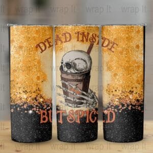 Spiced Halloween Dead Inside Tumbler Wrap, 20 oz 30 oz Skinny Wraps, Instant Download, Sublimation tumblers, png download, Fall Spice Wrap