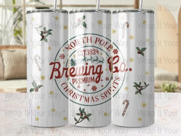 Funny Christmas Tumbler Wrap - Digital Sublimation Design - North Pole Brewing Company - Skinny Template, Sassy Sarcastic Funny Design,