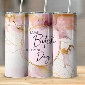 Funny Bitch Sarcastic Tumbler Wrap png, Instant Download, Same Bitch Different Day Sublimation png, 20 oz Skinny Tumbler Wrap, Pink Marble