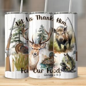 Hunting Fishing Genesis Tumbler Wrap PNG, Sublimation Instant Download, Genesis 9:3Tumbler, Deer Fish Hog Tumbler, Hunting Sublimation