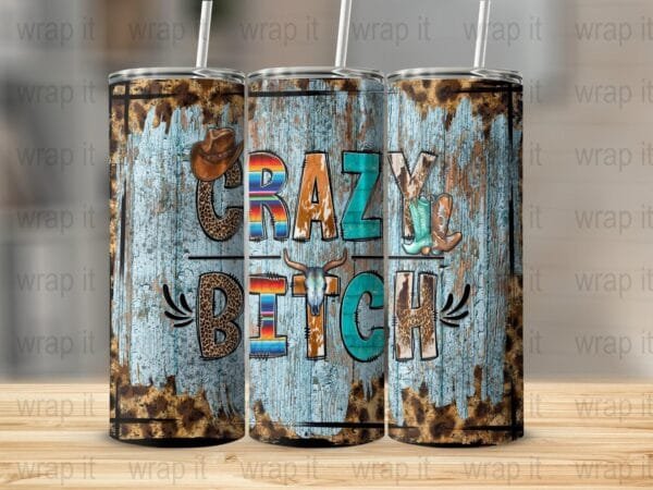 Country Girl Crazy Bitch Tumbler Wrap PNG, Sublimation png, Instant Download, Funny Bitch Tumbler Gift, Western Tumbler, Leopard png wrap