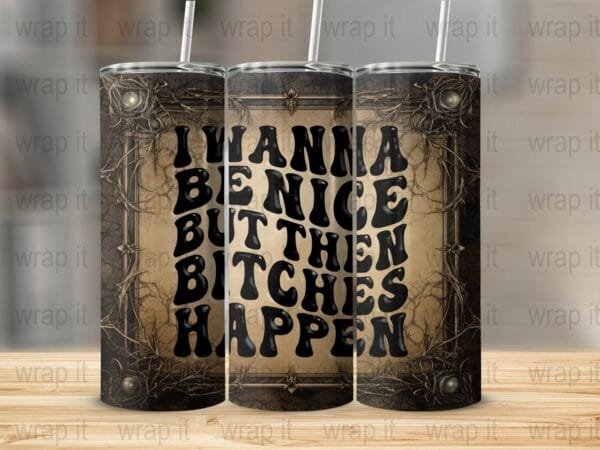 Bitches Happen Goth Tumbler Wrap PNG, Sublimation png, Instant Download, Funny Bitch Tumbler Gift, Gothic Bitch Tumbler png, Spooky Bitch