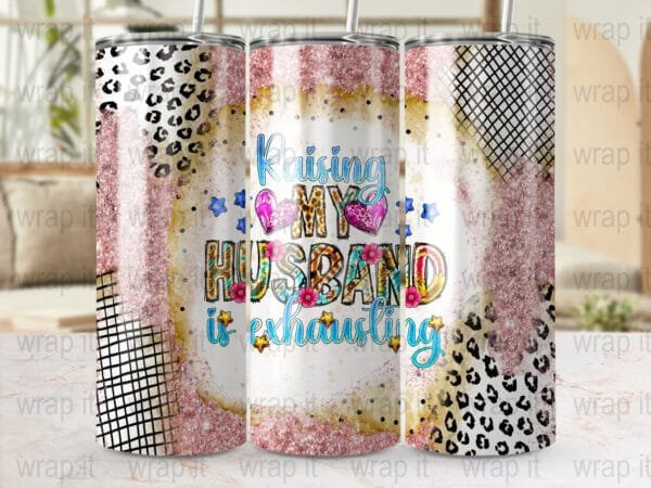 Funny Wife Raising Husband Tumbler Sublimation Wrap, Instant Download, 20 oz 30 oz Skinny Tumbler, Marriage Wrap png, Husband Wife Tumbler