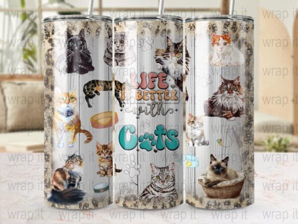 Cats Life is Better with Cats Kitties Tumbler Wrap Sublimation png, 20 oz 30 oz Skinny Tumbler, Instant Download, Cat Lover Tumbler, Cat png