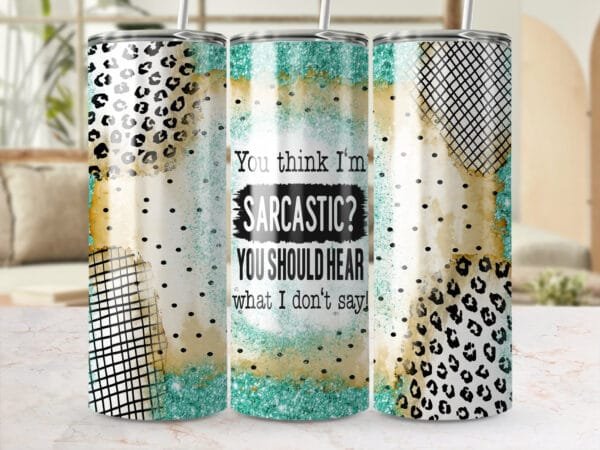 Funny Sarcastic Sassy Tumbler Wrap PNG, Sublimation png, Instant Download, Funny Saying Tumbler, Funny Bitch Wrap, Girl Sassy Wrap png