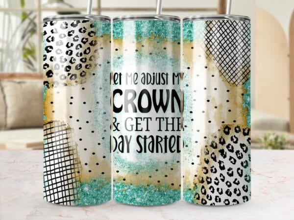 Funny Let Me Adjust My Crown Tumbler Wrap PNG, Sublimation png, Instant Download, Funny Saying Tumbler, Sassy Princess Tumbler, Sarcastic