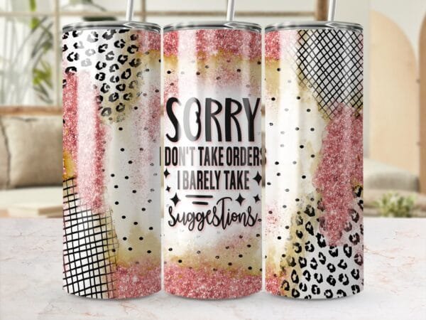 Funny I Don't Take Orders Tumbler Wrap PNG, Sublimation png, Instant Download, Funny Saying Tumbler, Fun Girl Tumbler, I Barely Take