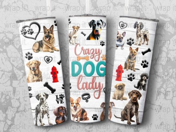 Funny Dog Mom Lady Love Dogs Tumbler Wrap PNG, Sublimation png, Instant Download, 20 oz Skinny Tumbler Wrap, Dog Mom PNG, Dog Sublimation