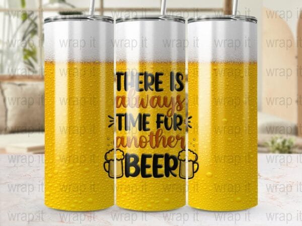 Funny Beer Time for Another Beer Tumbler Wrap Sublimation PNG Instant Download, 20 oz Skinny Tumbler, 30 oz Skinny Wrap, Beer Glass Wrap