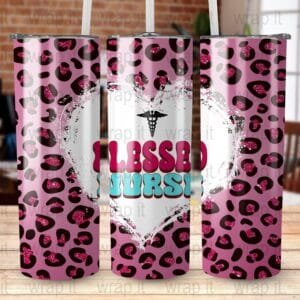 Blessed Nurse Tumbler Wrap Sublimation PNG, Instant Download, Nurse Tumbler Gift, Medical png Wrap, Nurse 20 0z 30 oz Skinny Tumbler