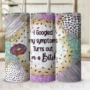 Funny Sassy Bitch Symptoms Tumbler Wrap PNG Sublimation Instant Download, 20 oz Skinny Wrap, 30 oz Skinny Tumbler, Sarcastic Bitch Wrap png