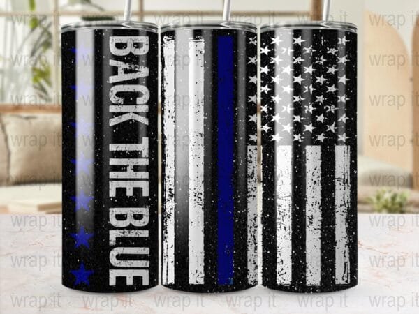 Back the Blue Police First Responder Officer Tumbler Sublimation Wrap PNG Instant Download, 20 oz 30 oz Skinny Tumbler, Support Police Blue