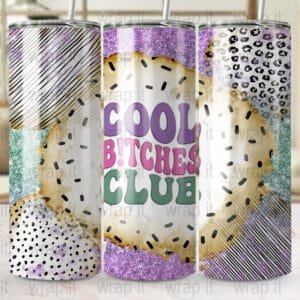 Funny Cool Bitches Club Tumbler Wrap Sublimation PNG Instant Download, 20 oz 30 oz Skinny Tumbler, Sarcastic Tumbler Wrap her, Funny Bitch