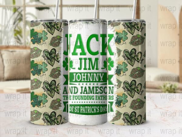 Jack Jim Johnny Jameson St. Patricks Tumbler Wrap PNG, Sublimation png, Instant Download, 20 oz 30 oz Skinny Tumbler, Funny St. Paddy's Day