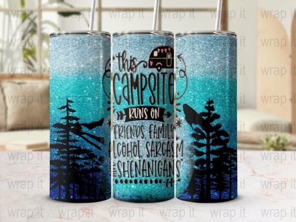 Funny Camping Tumbler Wrap PNG, Sublimation Wrap, 20 oz 30 oz Skinny Tumbler, Instant Download, This Campsite runs on Alcohol Tumbler Wrap