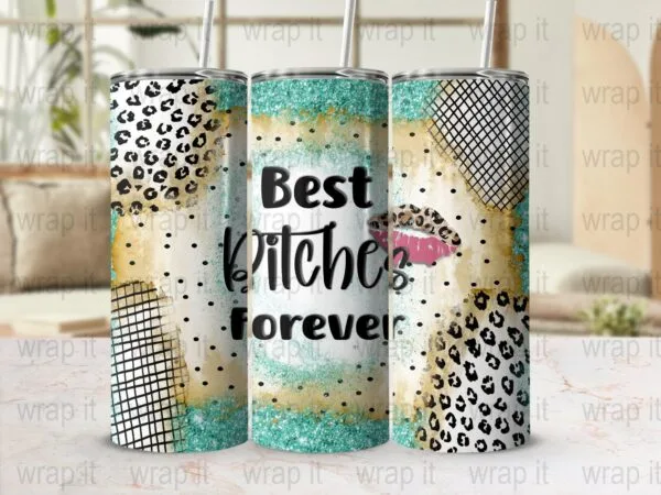 Sassy Funny Best Friends Bitches Tumbler Wrap PNG Sublimation Instant Download, 20 oz Skinny Wrap, 30 oz Skinny Tumbler, BFF Tumbler Wrap