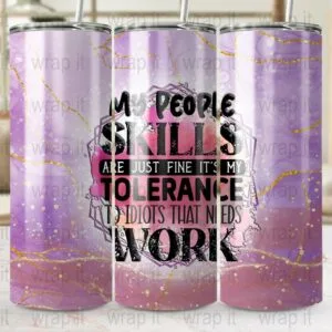 Funny Sassy People Skills Bitch Tumbler Wrap PNG Sublimation, Instant Download, 20 oz 30 oz Skinny Tumbler, Sublimation PNG, Sarcastic Wrap