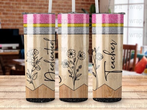 Teacher Appreciation School Tumbler PNG Wrap Sublimation, Instant Download 20 oz Skinny Tumbler, Dedicated Teacher Wrap Teaching Tumbler PNG
