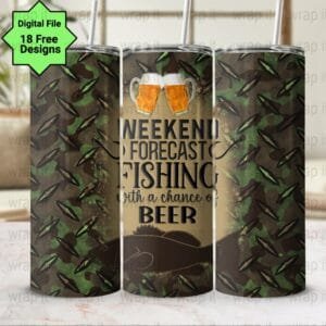 Funny Fishing Weekend Forecast Beer Tumbler Wrap PNG Sublimation, 20 oz 30 oz Skinny Tumbler, Instant Download, Fishing Tumbler Dad