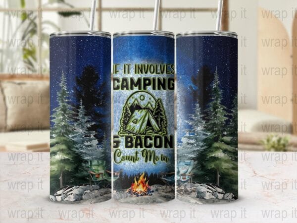 Funny Camping If It Involves Camping Bacon Tumbler Wrap PNG Sublimation, 20 oz 30 oz Skinny Tumbler, Instant Download, Camp Life Wrap