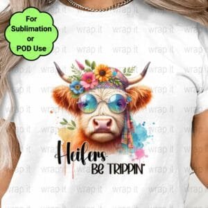 Highland Heifers Be Tripppin Funny Hippie Cow Sublimation or POD Design, Instant Download, Funny Cow Heifer Print on Demand Design PNG