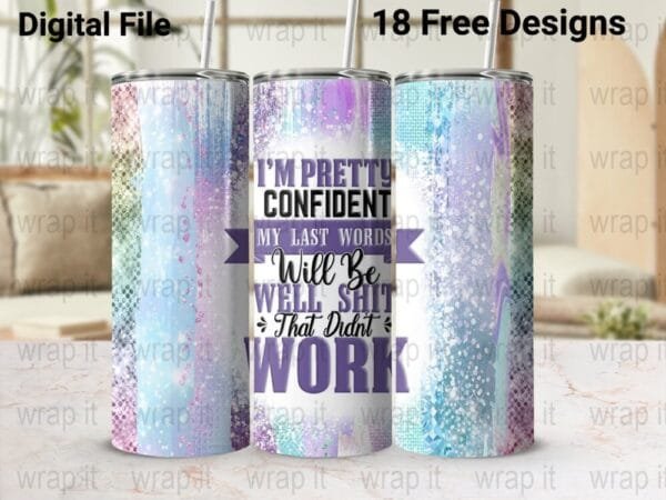 Funny Sassy Well Shit That Didn't Work Tumbler Wrap PNG Sublimation, 20 oz 30 oz Skinny Tumbler Wrap, Instant Download, Sarcastic Sassy PNG