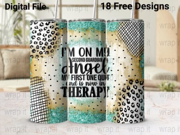 Funny Sassy Second Guardian Angel Therapy Tumbler Wrap PNG Sublimation, 20 30 oz Skinny Tumbler Wrap, Instant Download, Sarcastic Sassy PNG