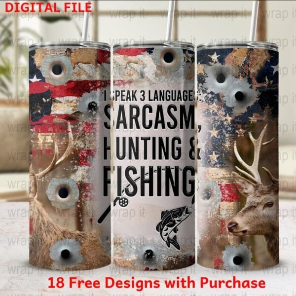 Funny Sarcasm Hunting Fishing Tumbler Wrap Sublimation PNG, 20 oz 30 oz Skinny Wrap, Instant Download, Funny Hunting Wrap for Dad Husband