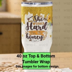 Funny Bee Keeper Works Hard for the Honey Tumbler Wrap PNG, Sublimation Tumbler, 40 oz Tumbler, Instant Download, Quencher Wraps Bumble Bees