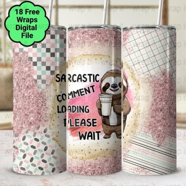 Funny Sarcastic Sloth Tumbler Wrap PNG, Sublimation Tumbler, 20 oz Skinny Tumbler, Instant Download, Sloth png Tumbler, Coffee Sloth png