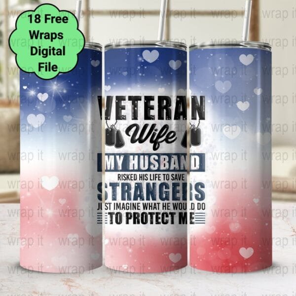 Veteran Wife Tumbler Wrap PNG, Sublimation Tumbler, 20 oz Skinny Tumbler, Instant Download, Married Marriage PNG, Army Navy Marine Wife png