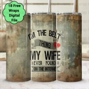 Funny Wife Found Husband Internet Tumbler Wrap PNG, Sublimation Tumbler, 20 oz Skinny Tumbler, Instant Download, Married Marriage PNG Wrap