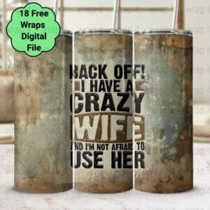 Funny Crazy Wife Husband Tumbler Wrap PNG, Sublimation Tumbler, 20 oz Skinny Tumbler, Instant Download, Married Marriage PNG Tumbler Wrap