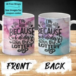 Funny Office Mug Did Not Win Lottery 11 oz and 15 oz Mug PNG Wrap, Mug Sublimation, Funny Coffee Mug Wrap, Coffee Mug Wrap Instant Download