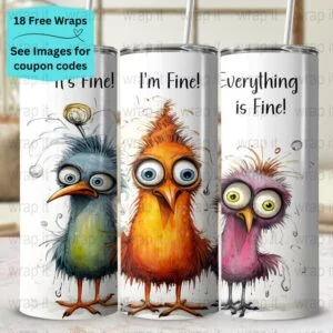 It's Fine I'm Fine Funny Chickens Tumbler Wrap PNG, Sublimation Tumbler, 20 oz Skinny Tumbler, Instant Download, Chicken Tumbler Wrap 20 ozs