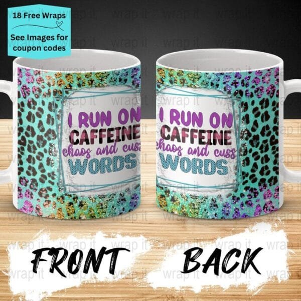 Run on Caffeine Chaos Mom Mama Mug Sublimation PNG Wrap, 11 oz 15oz Coffee Mug png, Enamel Camp Cup Wrap PNG, Instant Download, Mom Life mug