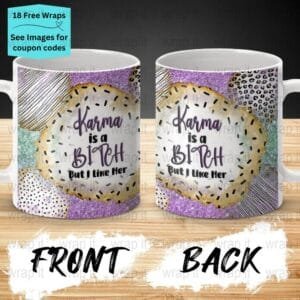 Funny Karma Bitch Mug Sublimation PNG Wrap, 11 oz 15oz Coffee Mug png, Enamel Camp Cup Wrap PNG, Instant Download, Funny Sarcastic Sassy png