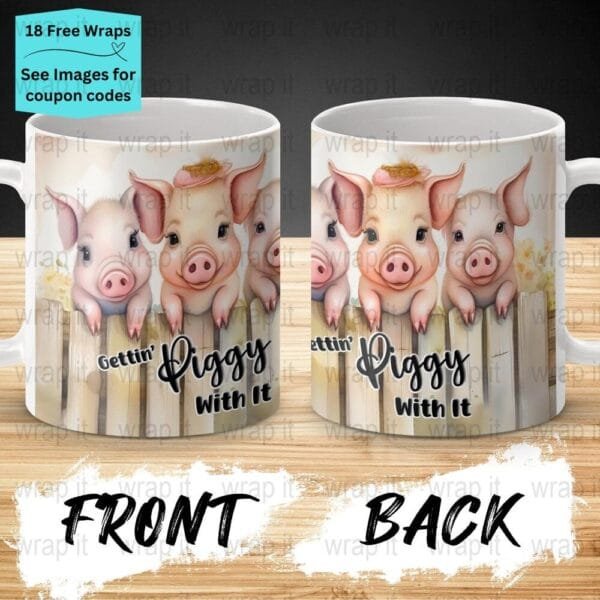 Funny Pig Gettin Piggy Mug Sublimation PNG Wrap, 11 oz 15oz Coffee Mug png, Enamel Camp Cup Wrap PNG, Instant Download, Cute Pigs png