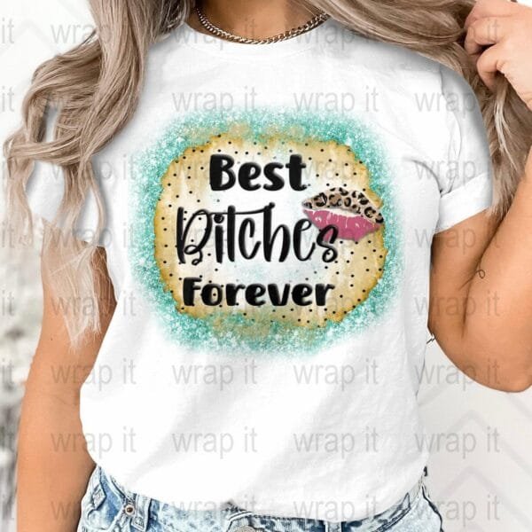 Best Bitches Forever Sublimation PNG Design, Instant Download, Print on Demand POD use, t shirts tote bags, Funny Bitch Best Friends png