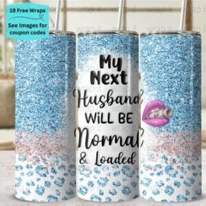 Funny Wife Ex Husband Tumbler Wrap PNG, Sublimation Tumbler, 20 oz Skinny Tumbler, Instant Download, Single Ladies Woman PNG 20ozs Wrap