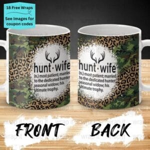 Funny Hunter's Wife Hunting Husband Mug Sublimation PNG Wrap, 11 oz 15oz Coffee Mug png, Enamel Camp Cup Wrap PNG, Instant Download, Deer