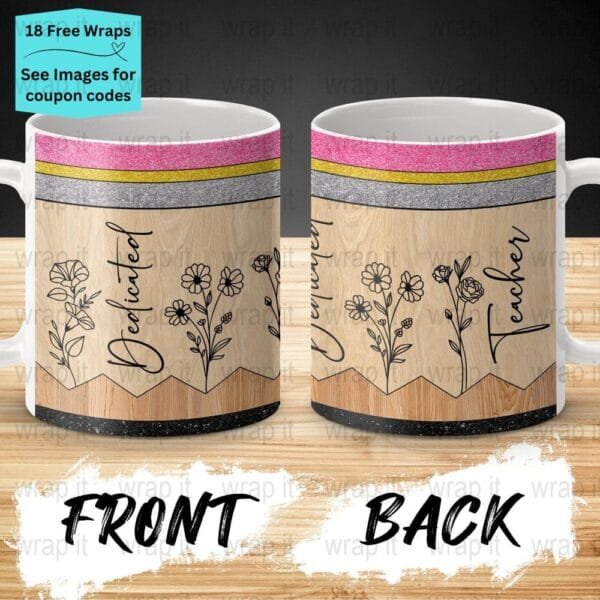 Dedicated Teacher Mug Sublimation PNG Wrap, 11 oz 15oz Coffee Mug png, Enamel Camp Cup Wrap PNG, Instant Download, Teacher Coffee Mug wrap