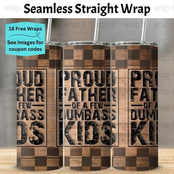 Proud Dad Father's Day Funny Seamless Tumbler Wrap PNG, Sublimation Tumbler, 20 oz Skinny Tumbler, Instant Download, Funny Dad Wrap