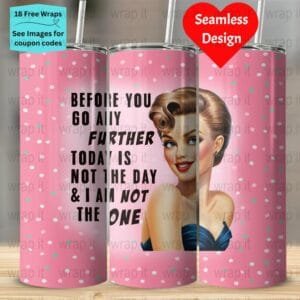 Funny Sarcastic Bitch Tumbler Wrap PNG, Sublimation Tumbler, 20 oz Skinny Tumbler, Instant Download, Tumbler 20ozs Bitch Wrap, Sassy Sarcasm