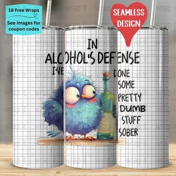 Funny Alcohol Crazy Quirky Bird Tumbler Wrap PNG, Sublimation Tumbler, 20 oz Skinny Tumbler, Instant Download, Dog Tumbler 20ozs