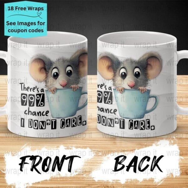 Funny Don't Care Mouse Mug Sublimation Wrap PNG, 11 oz 15oz Coffee Mug, Enamel Camp Cup Wrap, Mug PNG, Instant Download, Mouse PNG Wrap