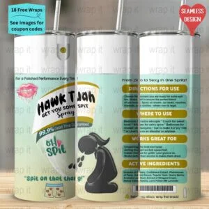 Funny Hawk Tuah Seamless Tumbler Wrap PNG, Sublimation Tumbler, 20 oz Skinny Tumbler, Instant Download, Spit on that Thang png, Sarcastic